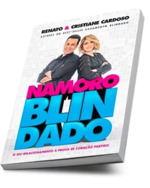 NAMORO BLINDADO: O SEU RELACIONAMENTO À PROVA DE CORAÇÃO PARTIDO