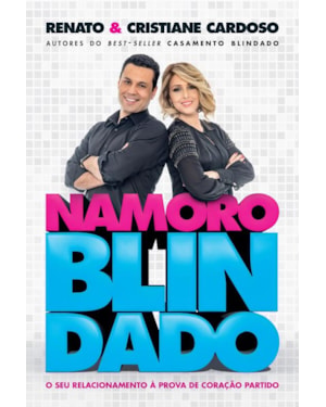 NAMORO BLINDADO: O SEU RELACIONAMENTO À PROVA DE CORAÇÃO PARTIDO