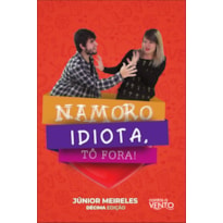 Namoro idiota, tô fora