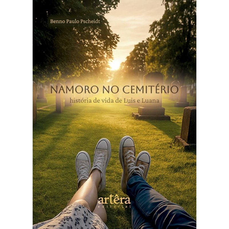 NAMORO NO CEMITÉRIO: HISTÓRIA DE VIDA DE LUIS E LUANA