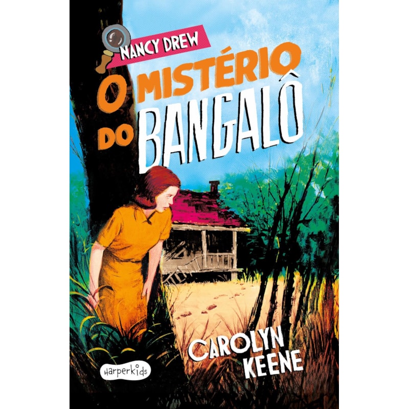 NANCY DREW: O MISTÉRIO DO BANGALÔ - TERCEIRO VOLUME DA CLÁSSICA SÉRIE DE MISTÉRIO INFANTOJUVENIL
