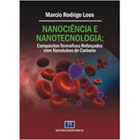 Nanociência e nanotecnologia: compósitos termofixos reforçados com nanotubos de carbono