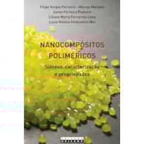 NANOCOMPÓSITOS POLIMÉRICOS: SÍNTESE, CARACTERIZAÇÃO E PROPRIEDADES