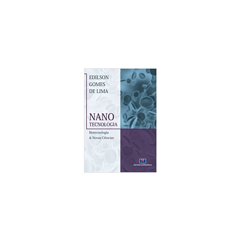 Nanotecnologia, biotecnologia e novas ciências