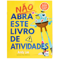 NÃO ABRA ESTE LIVRO DE ATIVIDADES COM ADESIVOS