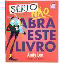 NÃO ABRA ESTE LIVRO...SÉRIO