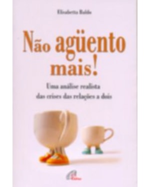 NAO AGUENTO MAIS - UMA ANALISE REALISTA DAS CRISES ...
