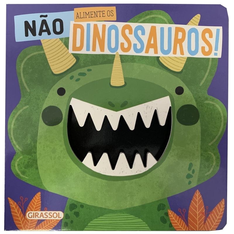 NÃO ALIMENTE OS DINOSSAUROS