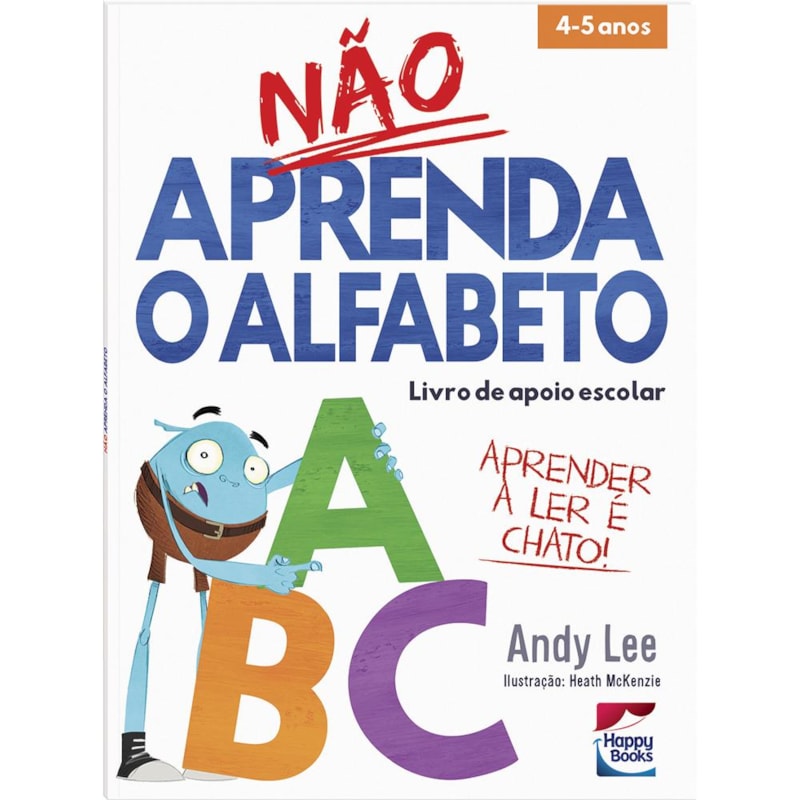 NÃO APRENDA...ALFABETO, O