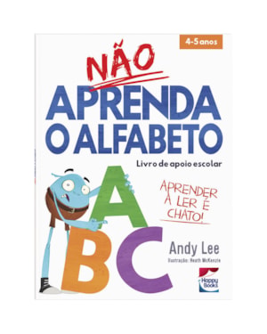NÃO APRENDA...ALFABETO, O
