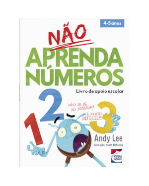 NÃO APRENDA...NÚMEROS