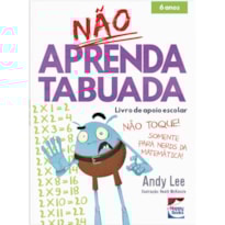 Não Aprenda...Tabuada