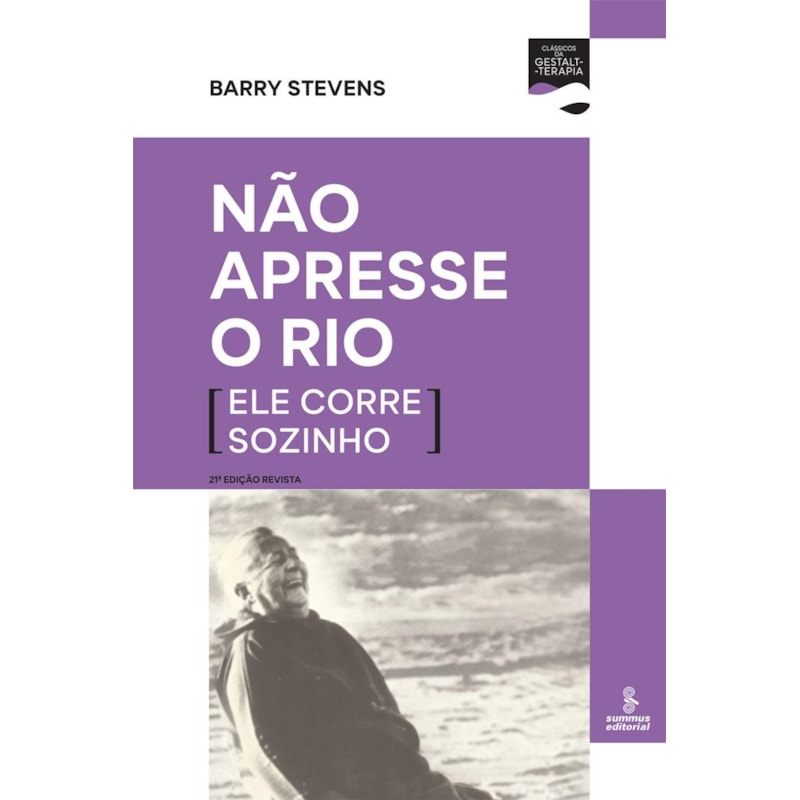 NÃO APRESSE O RIO (ELE CORRE SOZINHO)