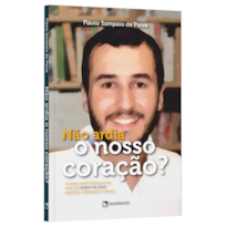 NÃO ARDIA O NOSSO CORAÇÃO?