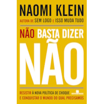 NÃO BASTA DIZER NÃO