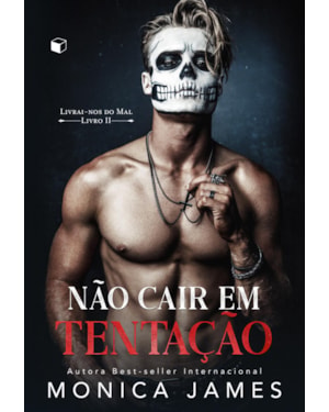 NÃO CAIR EM TENTAÇÃO (LIVRAI-NOS DO MAL LIVRO 2)