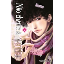 NÃO CHAME DE MISTÉRIO VOL. 02