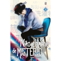 NÃO CHAME DE MISTÉRIO VOL. 03