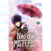 NÃO CHAME DE MISTÉRIO VOL. 04