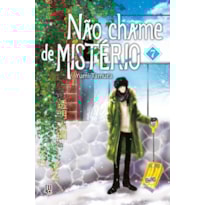 NÃO CHAME DE MISTÉRIO VOL. 07