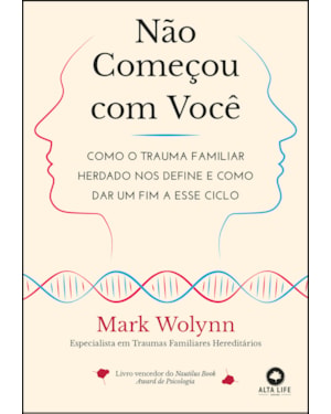 Não começou com você: como o trauma familiar herdado nos define e como dar um fim a esse ciclo