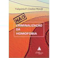 NÃO CRIMINALIZAÇÃO DA HOMOFOBIA
