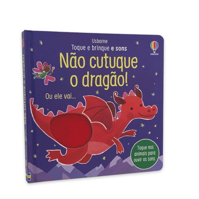 NÃO CUTUQUE O DRAGÃO!: TOQUE E BRINQUE E SONS