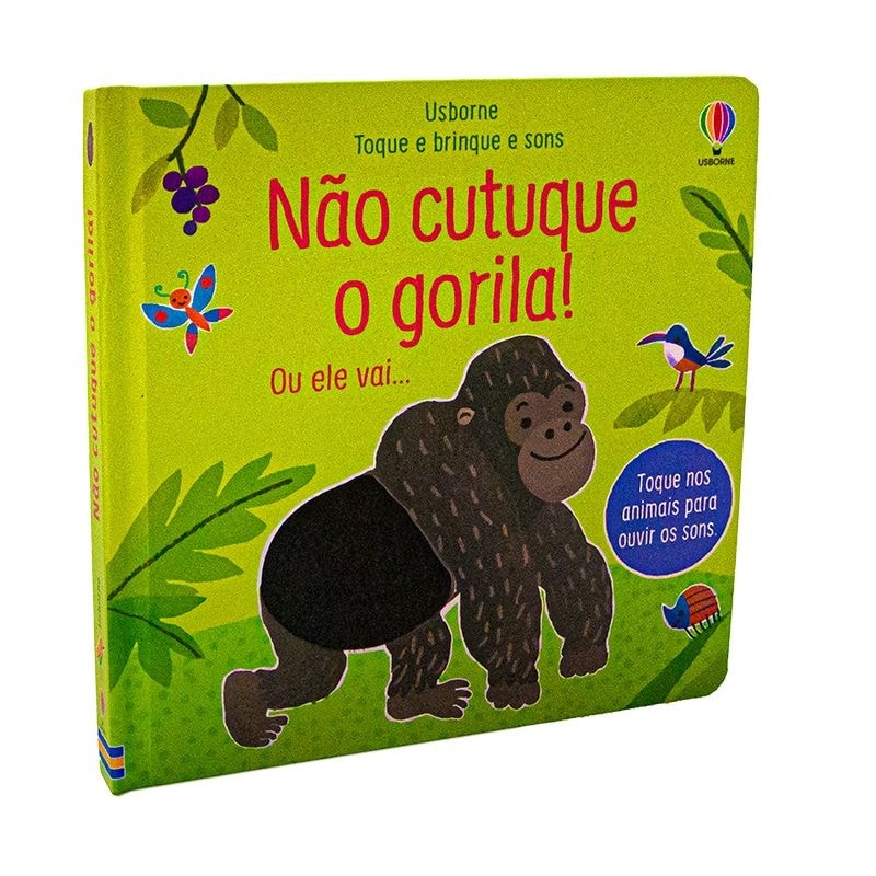 NÃO CUTUQUE O GORILA: TOQUE E BRINQUE E SONS