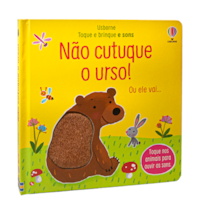 NÃO CUTUQUE O URSO!: TOQUE E BRINQUE E SONS