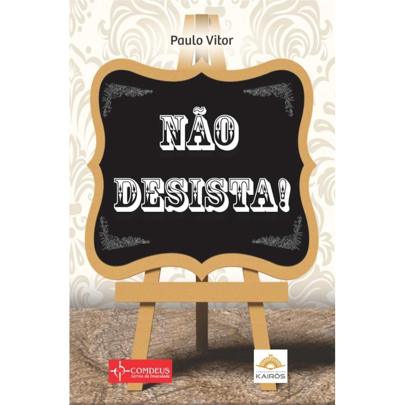 NÃO DESISTA