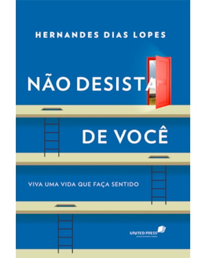 Não desista de você: Viva uma vida que faça sentido