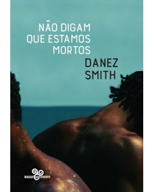 NÃO DIGAM QUE ESTAMOS MORTOS
