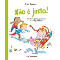 Não é justo!: um livro para aprender a compartilhar