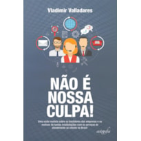 NÃO É NOSSA CULPA!