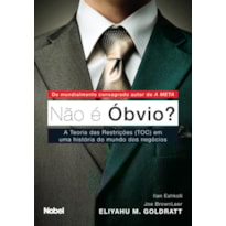 NÃO É ÓBVIO? : A TEORIA DAS RESTRIÇÕES