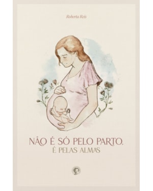 NÃO É SÓ PELO PARTO, É PELAS ALMAS