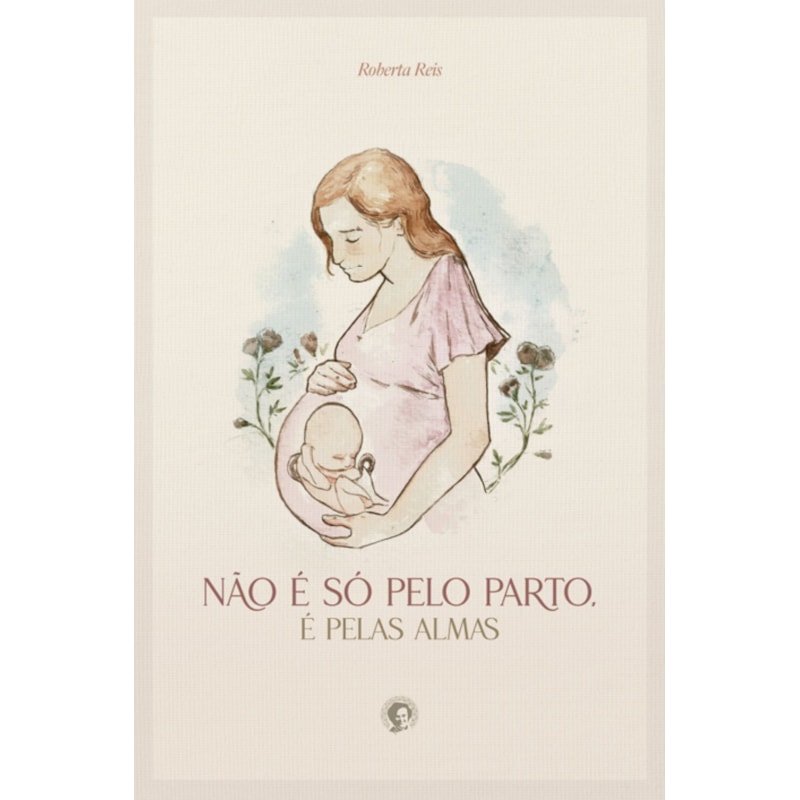 NÃO É SÓ PELO PARTO, É PELAS ALMAS