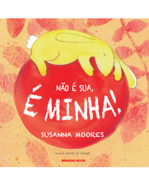 NÃO É SUA, É MINHA!