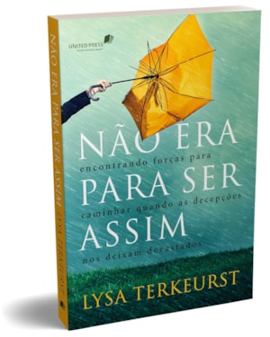 Não era para ser assim: encontrando forças para caminhar quando as decepções nos deixam devastados