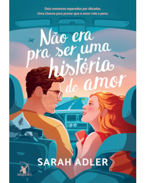NÃO ERA PRA SER UMA HISTÓRIA DE AMOR: DOIS ROMANCES SEPARADOS POR DÉCADAS. UMA CHANCE PARA PROVAR QUE O AMOR VALE A PENA