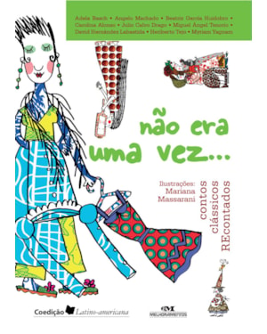 NÃO ERA UMA VEZ...: CONTOS CLÁSSICOS RECONTADOS