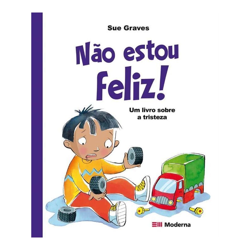 NÃO ESTOU FELIZ!: UM LIVRO SOBRE A TRISTEZA