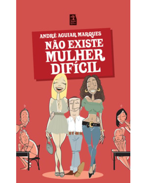 NÃO EXISTE MULHER DIFÍCIL