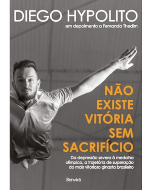 NÃO EXISTE VITÓRIA SEM SACRIFÍCIO