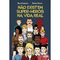 Não existem super-heróis na vida real