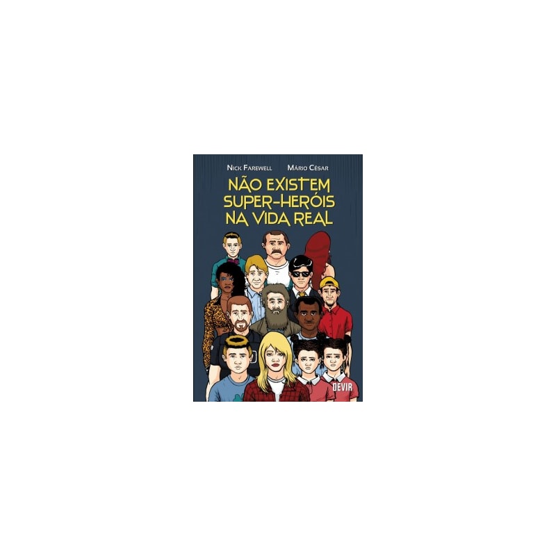 Não existem super-heróis na vida real