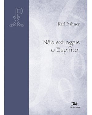 NÃO EXTINGAIS O ESPÍRITO!