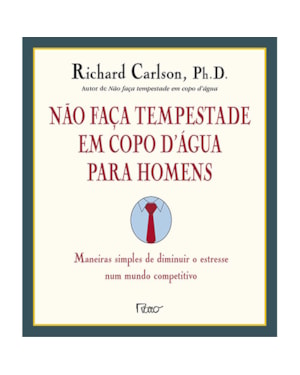 NÃO FAÇA TEMPESTADE EM COPO D''ÁGUA PARA HOMENS