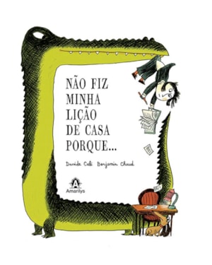 Não fiz minha lição de casa porque...