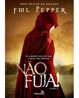 NÃO FUJA!